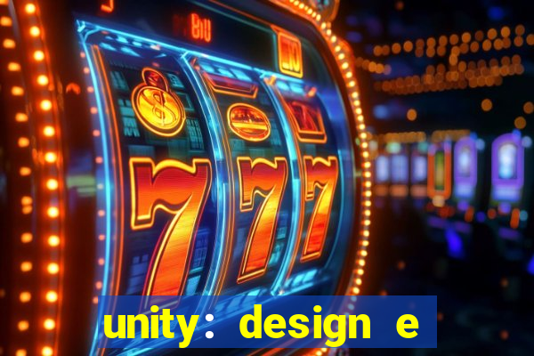 unity: design e desenvolvimento de jogos pdf