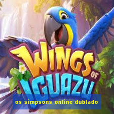 os simpsons online dublado