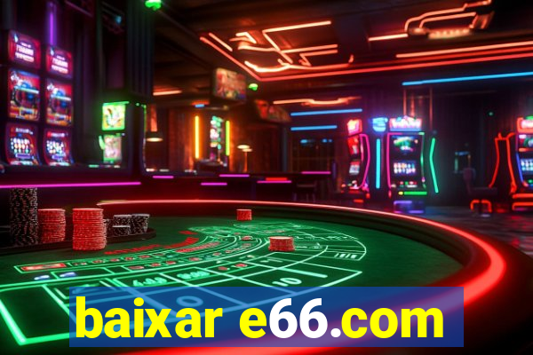 baixar e66.com