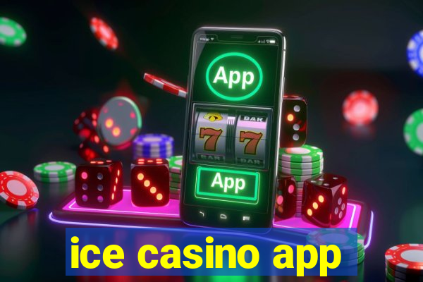 ice casino app