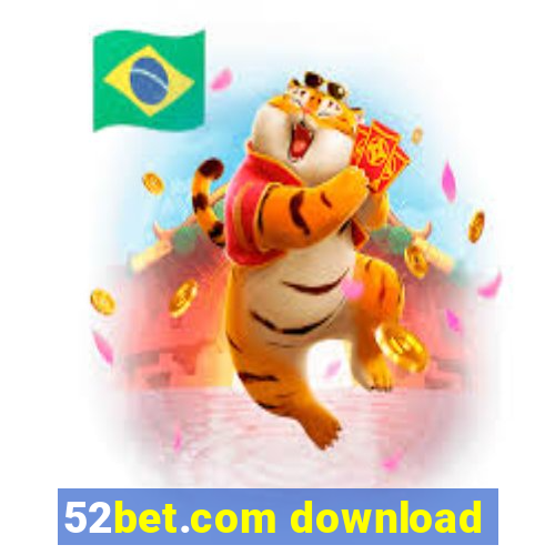 52bet.com download