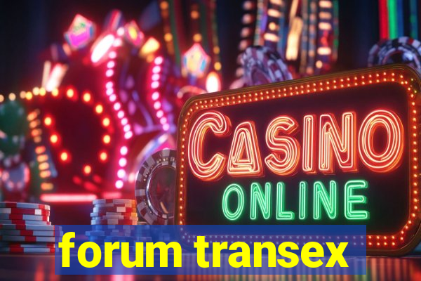 forum transex