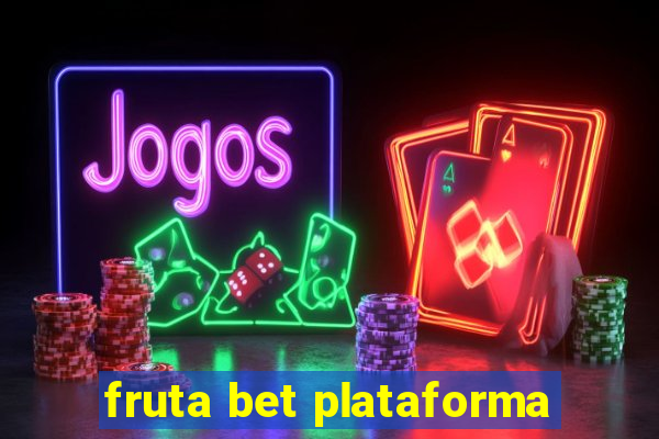 fruta bet plataforma