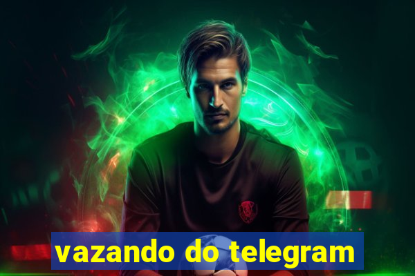 vazando do telegram