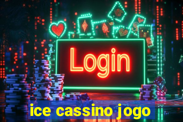 ice cassino jogo