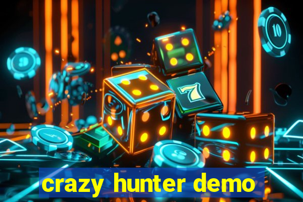 crazy hunter demo