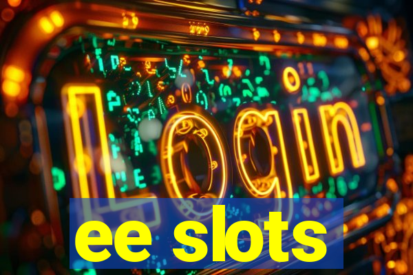 ee slots