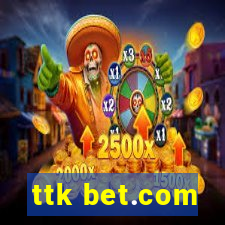 ttk bet.com