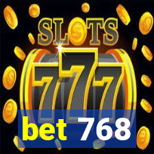 bet 768