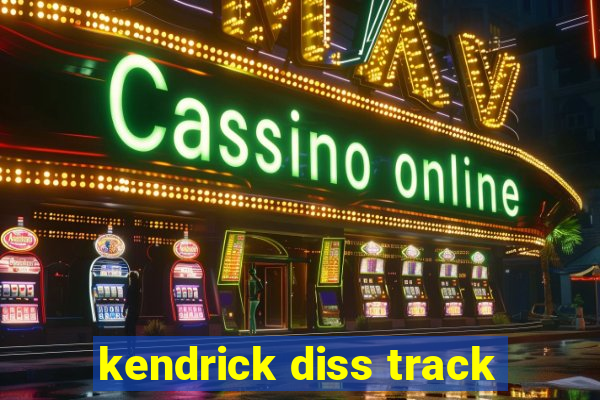 kendrick diss track