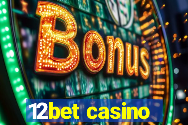 12bet casino