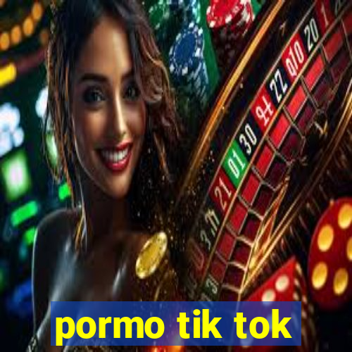 pormo tik tok