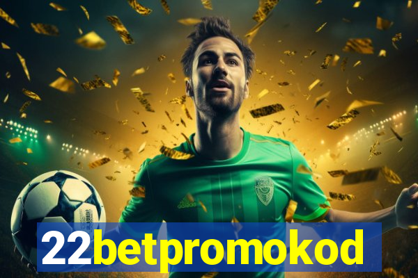 22betpromokod