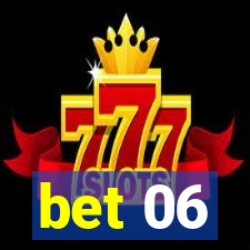 bet 06