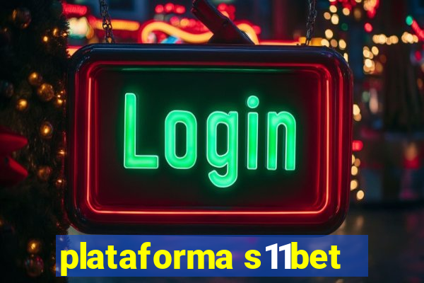 plataforma s11bet