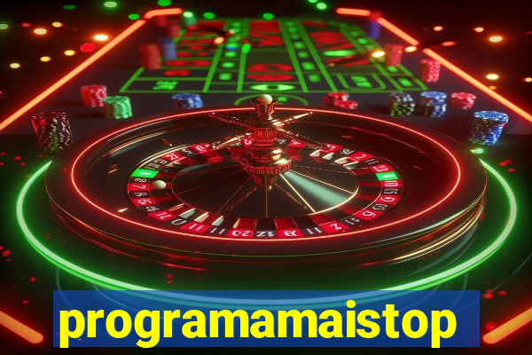 programamaistop