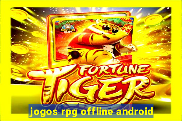 jogos rpg offline android