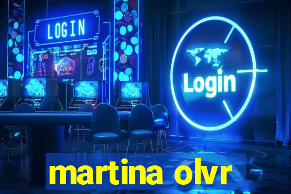 martina olvr