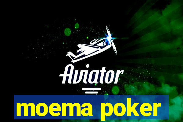 moema poker