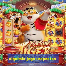 alquimia jogo respostas