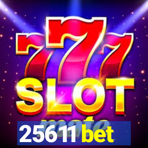 25611 bet