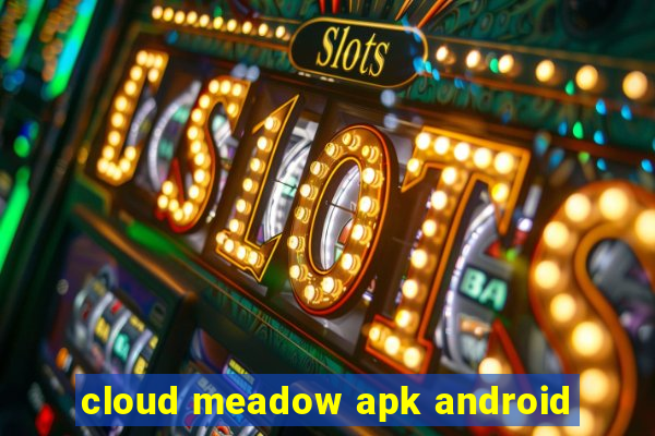 cloud meadow apk android