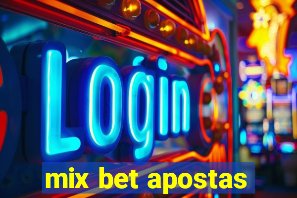 mix bet apostas