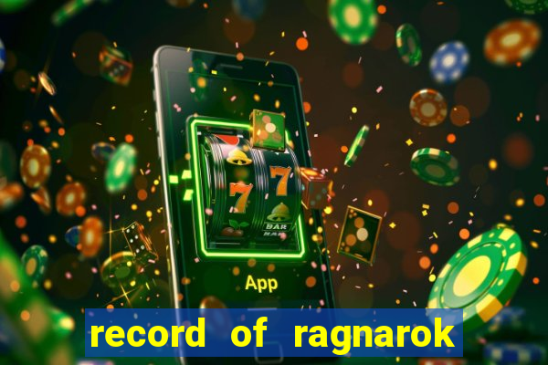 record of ragnarok 3 temporada ep 1