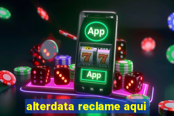 alterdata reclame aqui