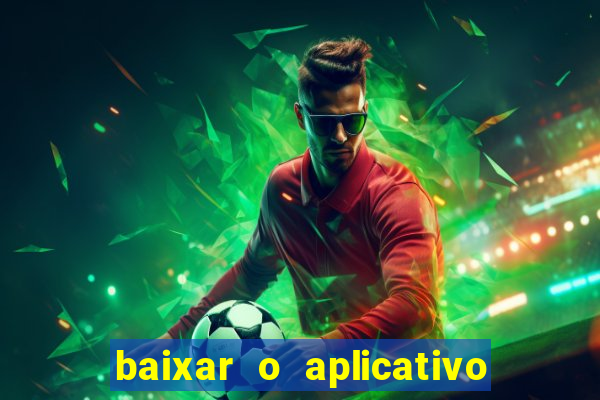 baixar o aplicativo vai de bet