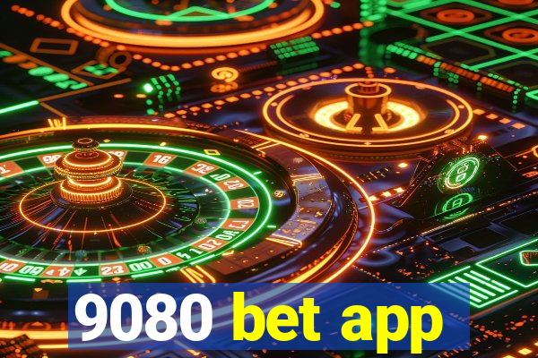 9080 bet app