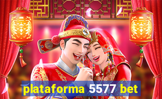 plataforma 5577 bet