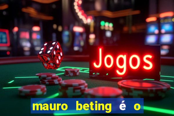 mauro beting é o dono da sportingbet