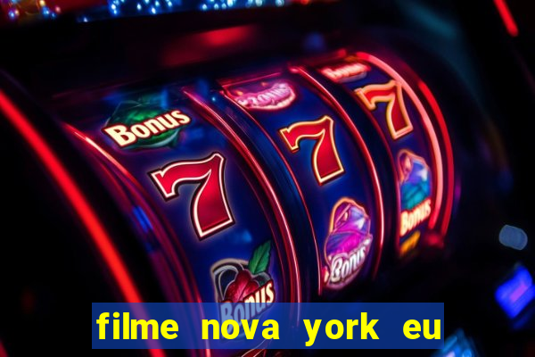 filme nova york eu te amo completo dublado