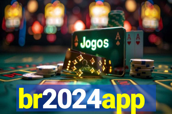 br2024app