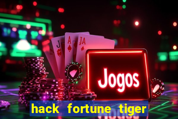 hack fortune tiger grátis download