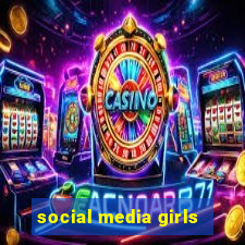 social media girls