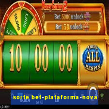 sorte bet-plataforma-nova