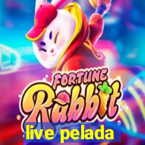 live pelada