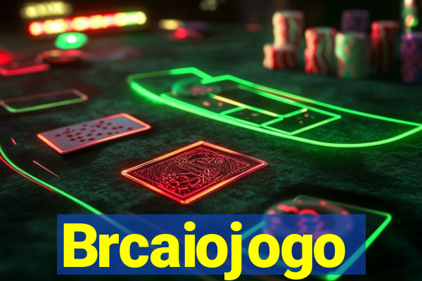 Brcaiojogo