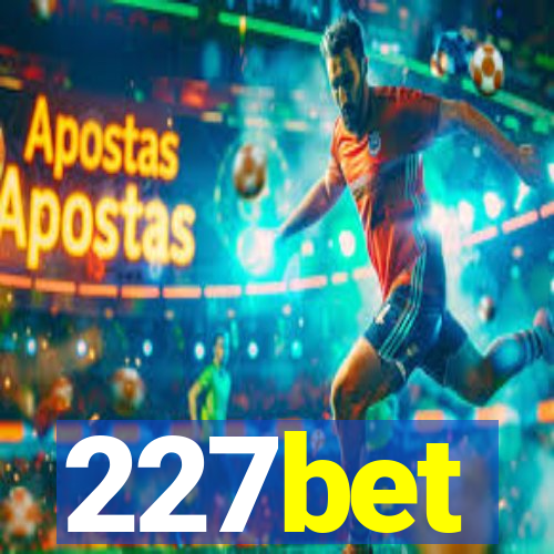 227bet