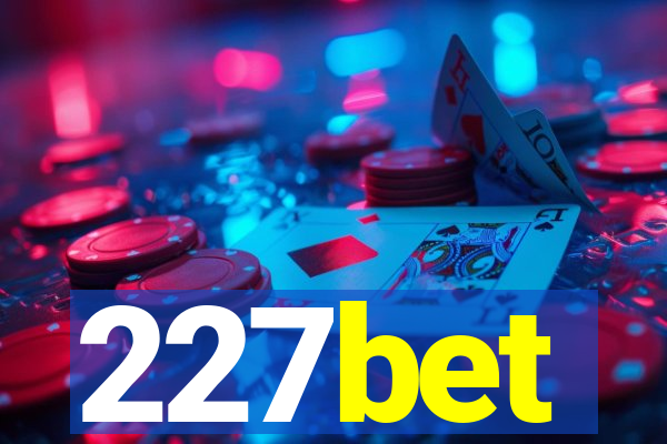 227bet