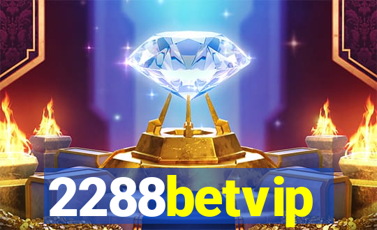 2288betvip