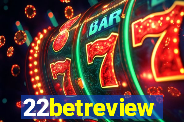 22betreview