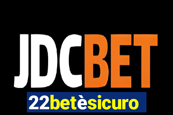 22betèsicuro