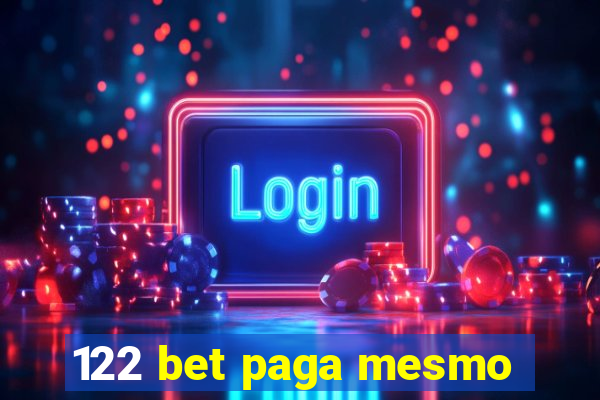 122 bet paga mesmo