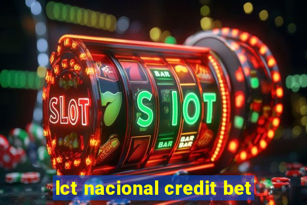 lct nacional credit bet