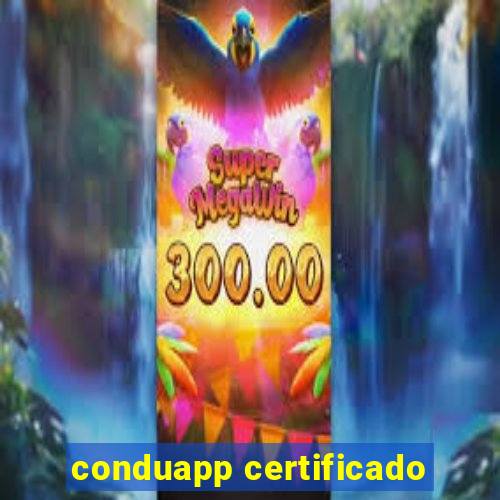 conduapp certificado