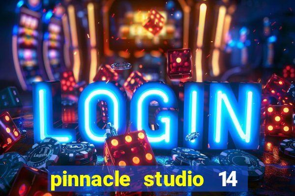 pinnacle studio 14 download portugues completo + serial