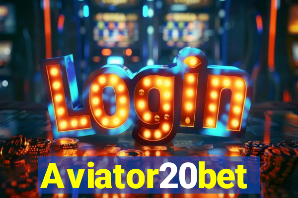 Aviator20bet